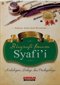 Image of Biografi Imam Syafi’i : kehidupan, sikap dan pendapatnya