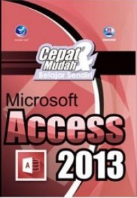 Image of Cepat dan Mudah Belajar Sendiri Microsoft Access 2013